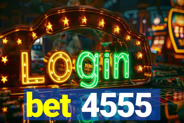 bet 4555